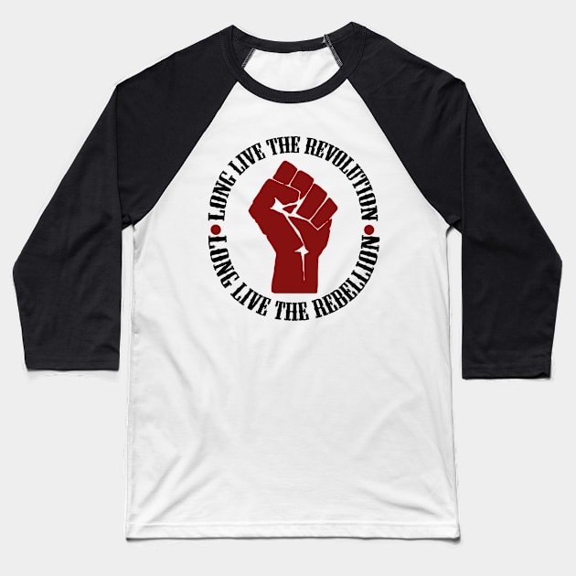 Long Live The Revolution, Long Live The Rebellion Baseball T-Shirt by Rebellion10